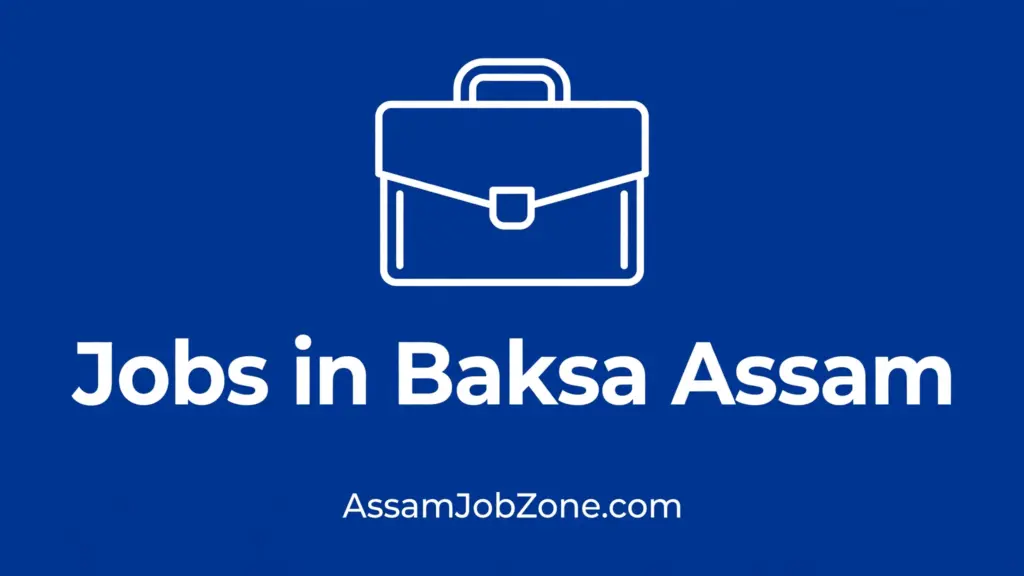 Jobs in Baksa Assam