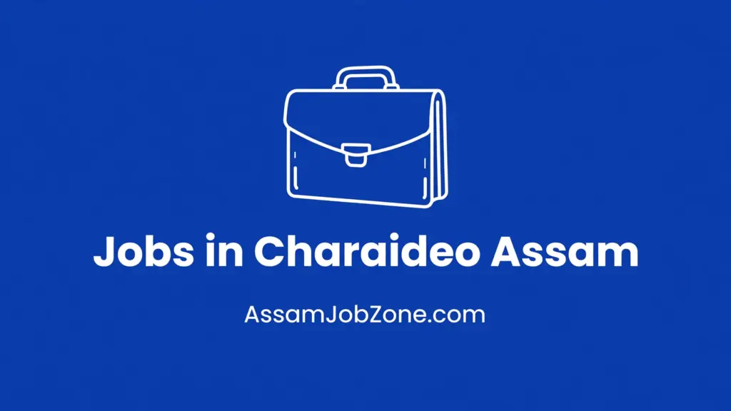 Jobs in Charaideo