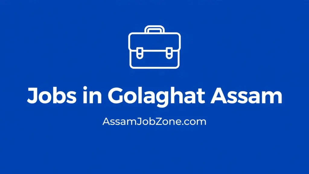 Jobs in Golaghat