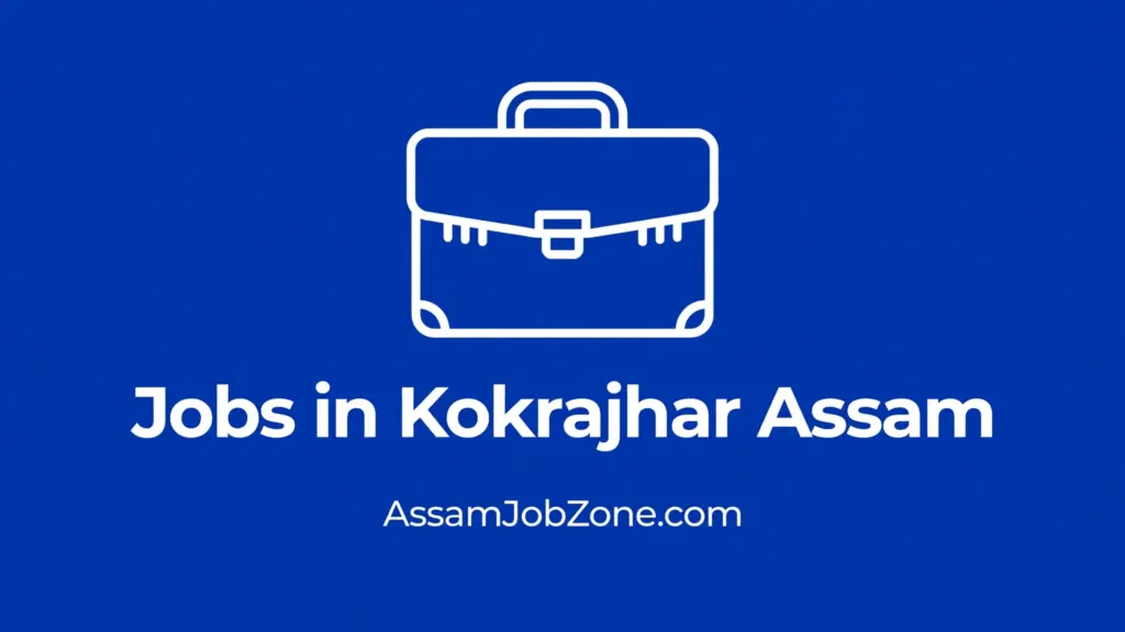 Jobs in Kokrajhar