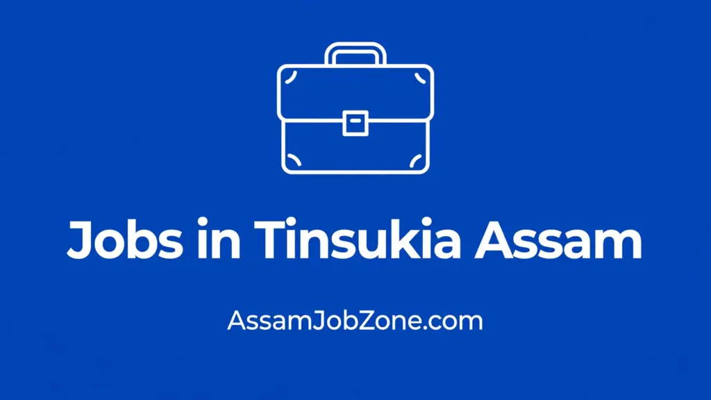 Jobs in Tinsukia